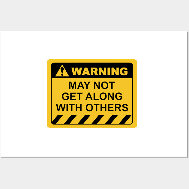 Human Warning Sign MAY NOT GET ALONG WITH OTHERS Sayings Sarcasm Humor Quotes Wall Art by ColorMeHappy123